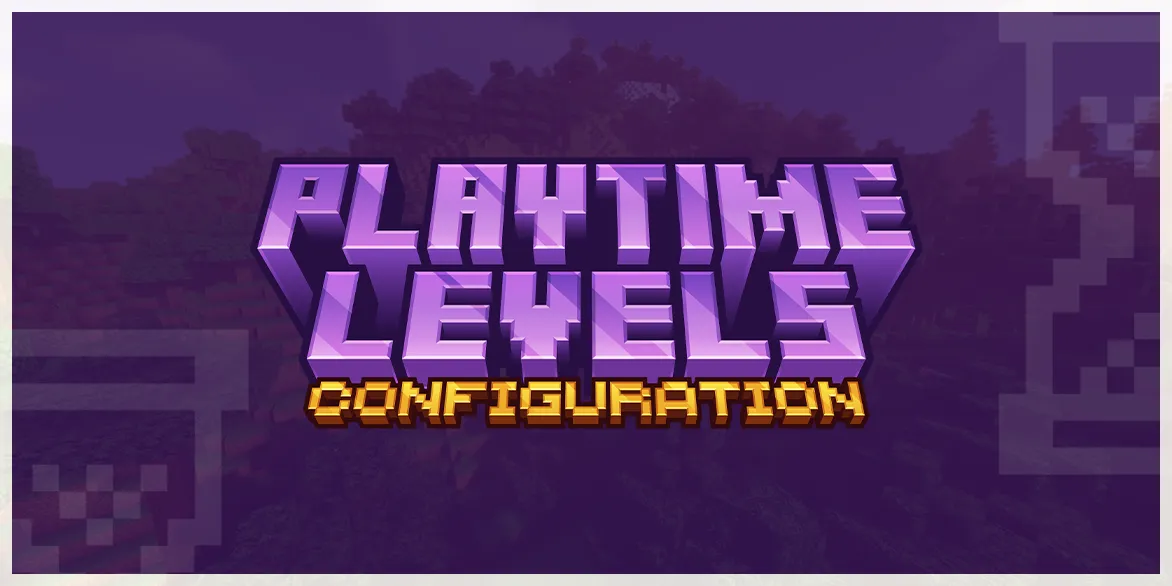 [W/ Extra Pages] PLAYTIME LEVELS - Deluxe Menus Config Banner