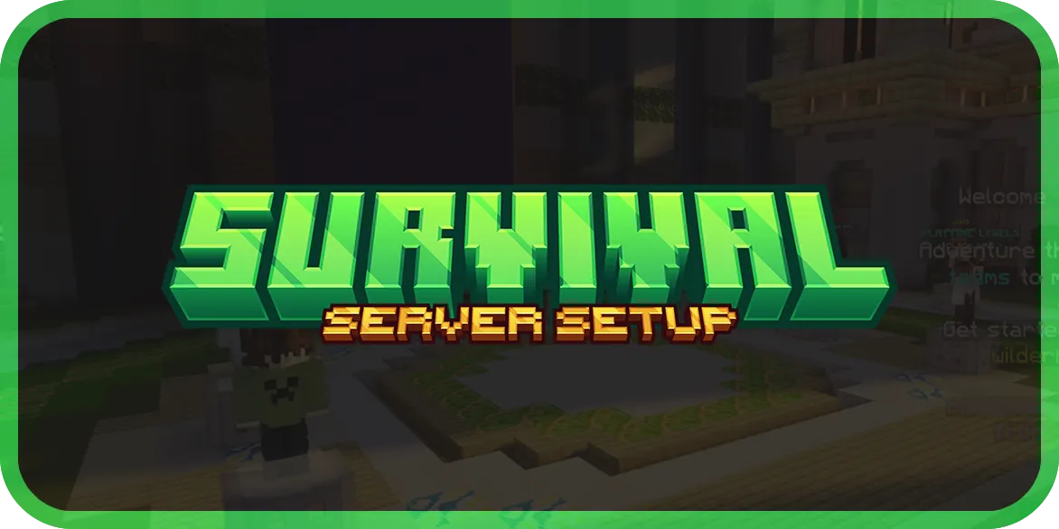 SURVIVAL - Premium Server Setup